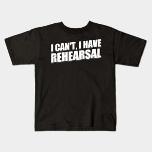 rehearsal Kids T-Shirt